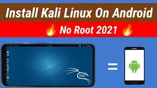 Kali Linux On Android - How To Install Kali Linux On Android Without Root Full Version 2021