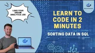 Learn to Code in 2 Minutes - Sorting Your Data in SQL