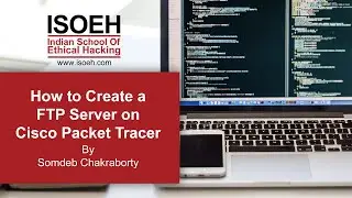 How to Create a FTP Server on Cisco Packet Tracer?