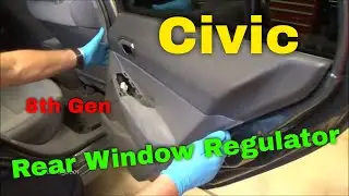 2009 Honda Civic Rear Window Regulator Replacement (2006-2011)