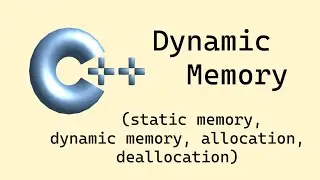 C++: Dynamic Memory - Part 1 (introduction)