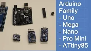 The Arduino Family - Uno - Mega - Nano - Pro Mini -ATtiny85