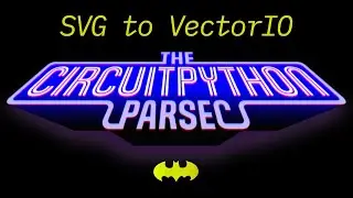 John Parks CircuitPython Parsec: SVG to VectorIO @adafruit @johnedgarpark #adafruit #circuitpython