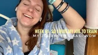 My Journey to SAS: Who Dares Wins - Week 61 So I Quit My Job to Train