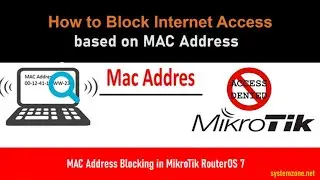 How to Block Internet Access Based on MAC Address in MikroTik RouterOS 7