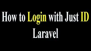 How to Login with ID in Laravel