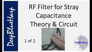 RF Filter and Stray Capacitance, Part 1 of 2: Theory