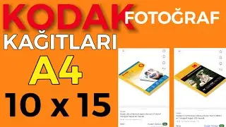Kodak fotoğraf kağıtları incelemesi A4 ve 10*15 boyutlarında (hızlı anlatım)