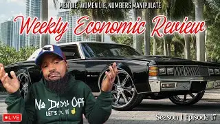 9/7/2024 | Weekly Economic Review | S1E17