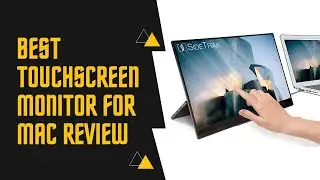 Best Touchscreen Monitor For Mac  – Reviews & Buying Guide