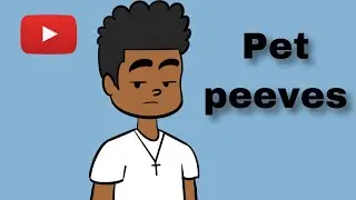 Pet Peeves (Part 1.) - SidClusive Animations