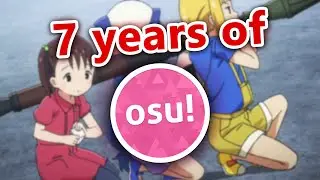 7 years of osu! Improvement (2014➜2021)