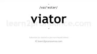 How to pronounce Viator | English pronunciation