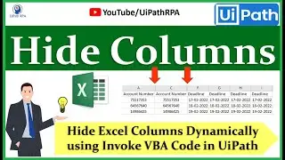 Hide Columns in UiPath | Hide Multiple Excel Columns in UiPath