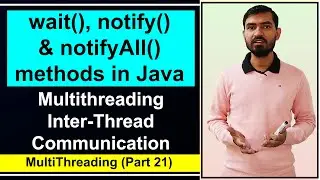 Multithreading InterThread Communication | wait(), notify() and notifyAll() Method by Deepak