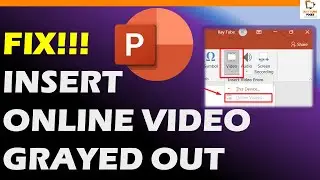 Fix!!! Insert Video Online Option Is Grayed Out in PowerPoint For Windows