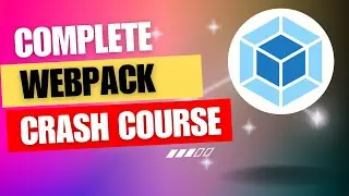 Learn Webpack - Crash Course for Beginners | Module Bundlers Explained Easy Way