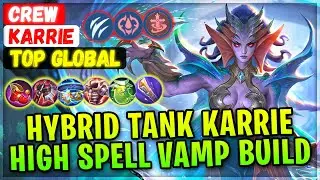 Hybrid Tank Karrie, High Spell Vamp Build [ Top Global Karrie ] CreW - Mobile Legends Emblem & Build