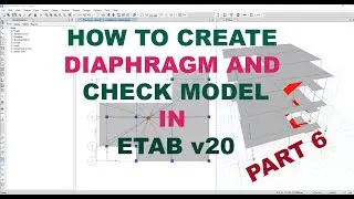 How to Create Diaphragm And Check Model In ETABS Part 6