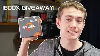 [Giveaway Closed] Ryzen 7 1800X GIVEAWAY!!!!! - 20K Subscriber Thank You!