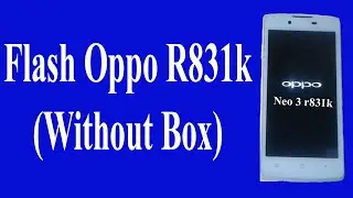 How to Flash Oppo R831k/Fix Oppo R831k stuck on logo | Oppo Mobiles Flashing
