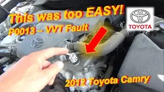 That was TOO EASY! (Camry P0013-VVT Fault)