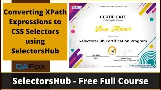 Converting XPath to CSS Selectors using SelectorsHub (Session 19)