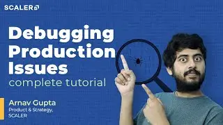 Guide to Debugging Production Issues 2022 | Debug Production Related Issues | SCALER