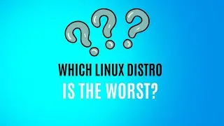 Why is Elementary the worst Linux distro