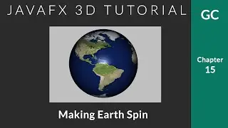 JavaFX 3D Tutorial #15 - Making Earth Spin