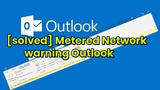 How to solved metered network warning outlook windows 11