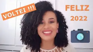 Voltei!!!! Feliz 2022.