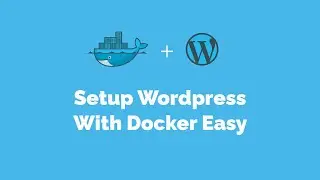 How To Setup Wordpress With Docker