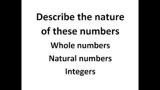 Describe the Nature of these numbers