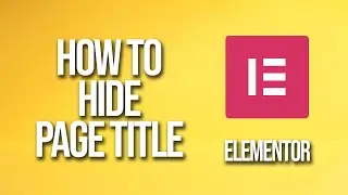 How To Hide Page Title Elementor Tutorial