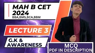 MAH B. CET 2024 | Lecture 3| GENERAL KNOWLEDGE AND AWARENESS | BCA, BMS, BBA, BBM| SHUBHAM SHAH