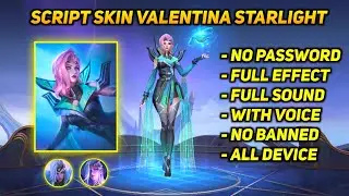 SCRIPT SKIN VALENTINA STARLIGHT NO PASSWORD FULL EFFECT - SCRIPT SKIN MLBB