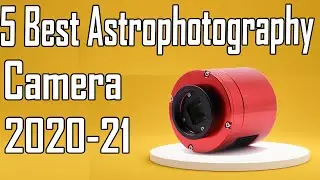 5 Best Astrophotography Camera Review  2021