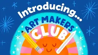 Announcing Art Makers Club: a joy-filled creative community and learning hub for digital art-makers