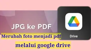 Terbaru!! Cara merubah foto menjadi pdf melalui google drive