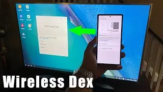 Samsung Wireless Dex - Full Setup, Demonstration and Features