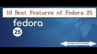 10 Best Features of Fedora 25 | Whats new in Fedora 25 Workstation