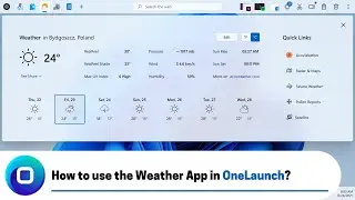 How to use the Weather App in OneLaunch? (2022 Edition)