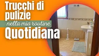 Trucchi di pulizie nella mia routine quotidiana, Marlinda Canonico