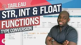 Tableau Type Conversion with STR, INT and FLOAT functions.