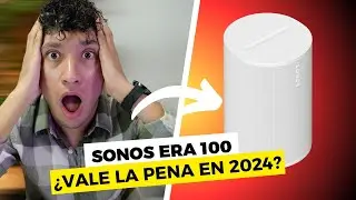 ERA 100 | INTRODUCCION AL ECOSISTEMA DE SONOS EN 2024