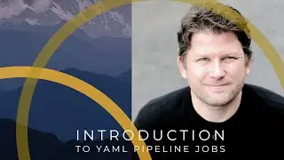 Introduction To YAML Pipeline Jobs
