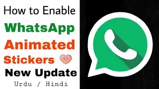 How to Enable WhatsApp Animated Stickers? New Update 2020 Urdu Hindi | Technical Gilgity