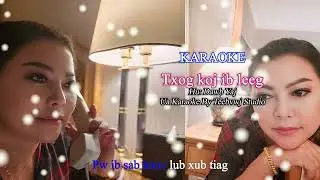 karaoke 🎵 🎤 txog koj ib leeg By Dawb yaj