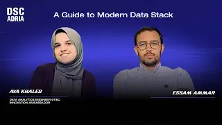 A Guide to Modern Data Stack | Aya Khaled & Essam Ammar | DSC ADRIA 24